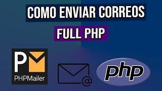 Como Enviar Correos con PHP | Usando PHPMailer - Guía Completa 2025