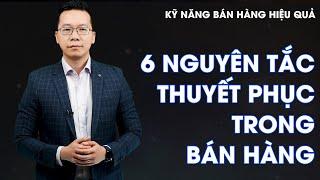 6 Nguyên tắc thuyết phục trong bán hàng