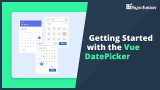 Getting Started with the Vue DatePicker