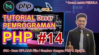 Cara Membuat Upload File / Gambar yang AMAN dengan PHP & MySQL | #14 - Belajar PHP Dasar