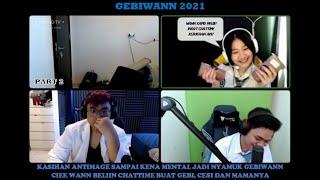 GEBIWAN 2021 | ANTIMAGE KENA MENTAL JADI NYAMUK GEBIWAN |  WANN BELI CHATTIME BUAT GEBI DAN MAMANYA