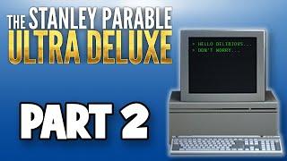 The Stanley Parable Ultra Deluxe Walkthrough Gameplay Part 2 - RED & BLUE DOOR (FULL GAME)