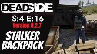 DEADSIDE (Gameplay) S:4 E:16 - Stalker Backpack