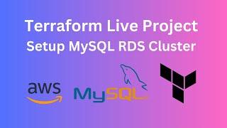 Terraform Live Project: Create Secured RDS Cluster With Custom VPC
