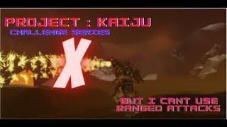 Kiryu but I can't use ranged attacks!? (Project : Kaiju)