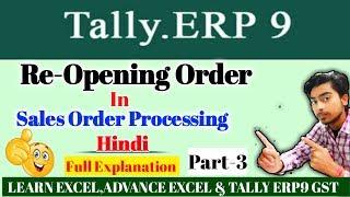 Re-Opening Order In Sales Order Processing TALLY ERP9 With GST In Hindi