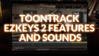 Toontrack EZkeys 2 New Features And Sound