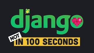 Django not in 100 Seconds | Django for Beginners