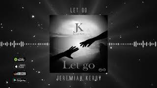 Jeremiah Kerby - Let Go