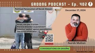 The Political Persecution of Narek Malyan | Ep 402 - Dec 27, 2024