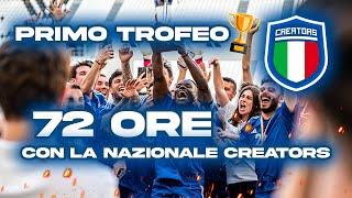 DAL RITIRO ALLA PRIMA VITTORIA ALLO STADIUM: 72 ORE CON LA NAZIONALE CREATORS 