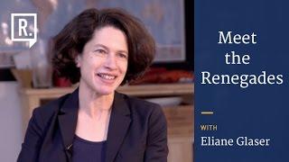 Meet the Renegades - Eliane Glaser