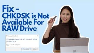 [Updated]Fix CHKDSK Not Available For RAW Drives & You Need To Format Disk Before You Can Use it