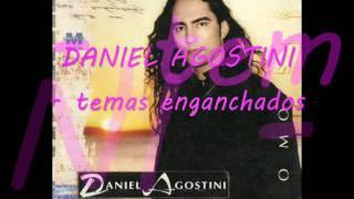 DANIEL AGOSTINI -temas enganchados