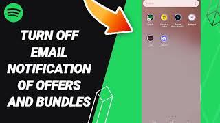 How To Turn Off Email Notification Of Offers And Bundles Spotify App