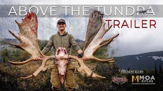 ABOVE THE TUNDRA - TRAILER - MOA Rifles & Extreme Outer Limits Film