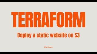 Deploy a static website on S3 using Terraform.