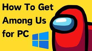 How to Get Among Us for PC (2024) | Play Among Us on PC for Free