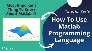 How to use Matlab Programming Language | Best Matlab Tutorials