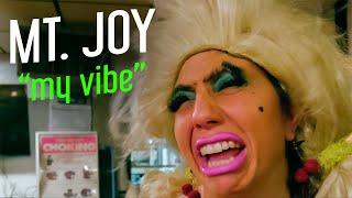 Mt. Joy - "My Vibe" (OFFICIAL VIDEO)