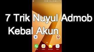 Cara Nuyul Admob 2020 - 7 Trik Cara Aman Nuyul Admob di android