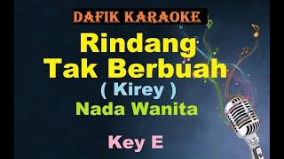 Rindang tak berbuah (Karaoke) Kirey nada Wanita / Cewek Female Key E