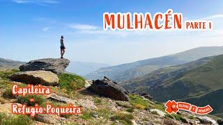 MULHACEN PART I · Capileira - Refugio Poqueira