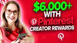 How You Can Make Over $6,000$ With Pinterest Creators Reward Program