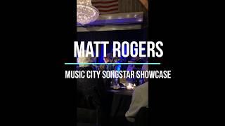 Matt Rogers "She Was Everything" LIVE at  Music City Songstar Showcase, Lieper's Fork Distillery