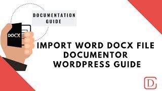 Import Word docx File Documentor WordPress Guide