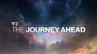 Destiny 2 | The Journey Ahead
