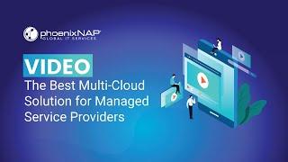The Best Multi-Cloud Solution for Managed Service Providers