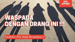 WASPADA KEPADA OKNUM INI, SAAT SELEKSI PENDAFTARAN EPA (G TO G PERAWAT KE JEPANG)