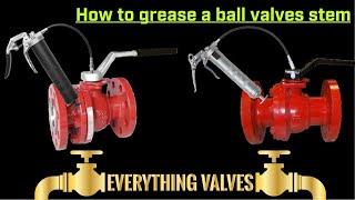 How to grease a ball valve. Emergency stem grease injection. How to repair a ball valve. Stem grease