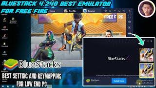 Best Emulator Free Fire ob30 | Bluestack 4.240 For low end PC 2GB RAM | Best Setting and Keymapping
