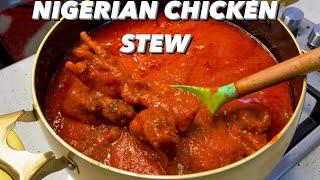 The Best Nigerian Chicken Stew for Beginners! Step by step | very detailed