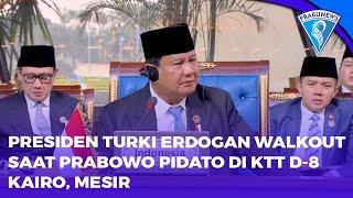 Presiden Turki Erdogan Walkout Saat Prabowo Pidato Di KTT D-8 Di Kairo Mesir