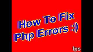 Tutorial: How to fix PHP errors (updated)