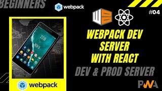 #4 Setup Webpack Dev Server | React Development and Production Server | npm serve | PWA