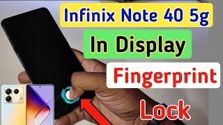 Infinix Note 40 5g in display fingerprint lock / Infinix Note 40 5g me fingerprint lock kaise lagaye