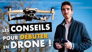 DÉBUTANT DRONE : ces 10 CONSEILS que TU dois CONNAÎTRE pour tes premiers vols !