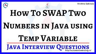 7. How to SWAP Two Numbers in Java Using Temp Variable|Using Third Variable|Java Interview Questions