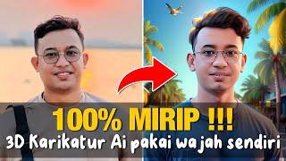 100% MIRIP!!! CARA BUAT GAMBAR 3D KARIKATUR AI PAKAI WAJAH SENDIRI