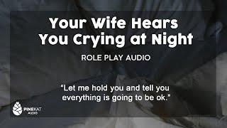 [f4a] Wife Hears You Crying at Night [soft spoken] [gentle] [sweet] [listener request]