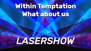 Within Temptation - What about us | Pangolin-Lasershow