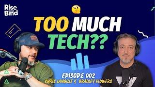 How Much Tech Is Too Much Tech? EP002 with Bradley Flowers