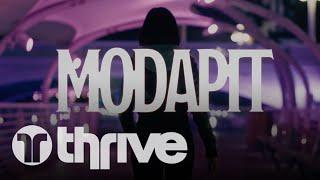 Modapit - Dancing (Music Video) #Modapit #WhatIsModapit #thrivemusic