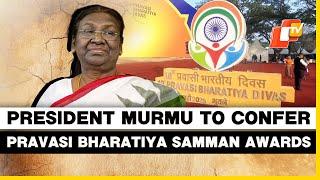 Pravasi Bharatiya Divas: President Murmu To Confer Pravasi Bharatiya Samman Awards