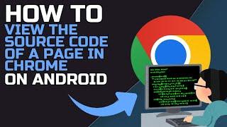 How to VIEW the SOURCE CODE of a PAGE in CHROME on your CELL PHONE (2024)