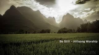 Be Still Hillsong Worship - 1hour